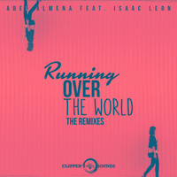 Abel Almena - Running over the World (The Remixes)