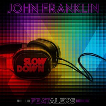 John Franklin - Slow Down
