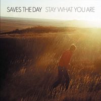 Saves The Day - Stay What You Are (Explicit)