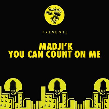 Madji'k - You Can Count On Me