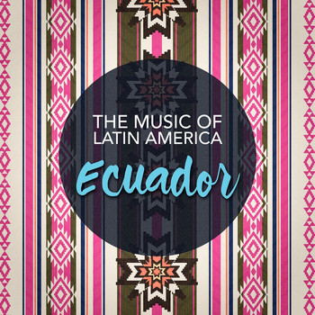 World Music, World Music Atelier, World Band - The Music of Latin America: Ecuador