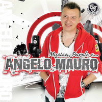 Angelo Mauro - Musica, parole e...