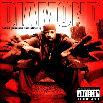 Diamond D - Hatred, Passions and Infidelity (Explicit)