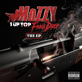 Mozzy - 1 Up Top Finna Drop (Explicit)