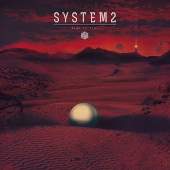 System2 - Dawn of Time