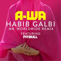 A-wa - Habib Galbi (feat. Pitbull) (Mr. Worldwide Remix)