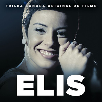 Elis Regina - Elis (Trilha Sonora Original Do Filme)