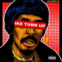 Nick Cannon - The Gospel of Ike Turn Up (Explicit)