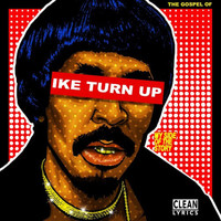 Nick Cannon - The Gospel Of Ike Turn Up