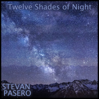 Stevan Pasero - Twelve Shades of Night