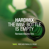 Hardmix - The Wine Bottle Is Empty Remixes, Pt. 1