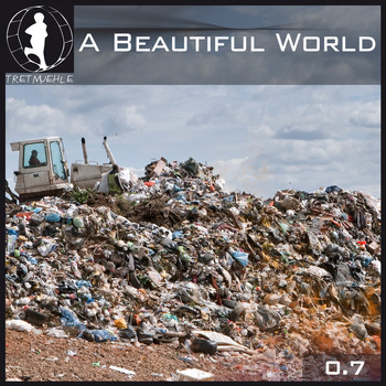 Various Artists - Tretmuehle Pres. A Beautiful World, Vol. 7