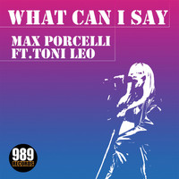 Max Porcelli ft.Toni Leo - What Can I Say