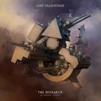Lost Valentinos - The Bismarck
