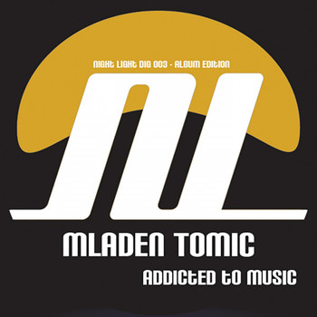 Mladen Tomic - Addicted To Music