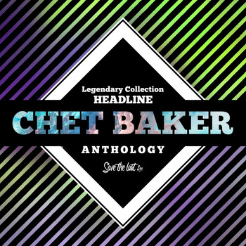 Chet Baker - Legendary Collection: Headline (Chet Baker Anthology)