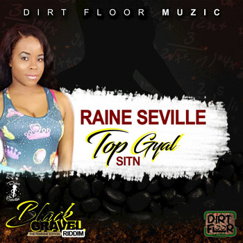 Raine Seville - Top Gyal Sitn - Single