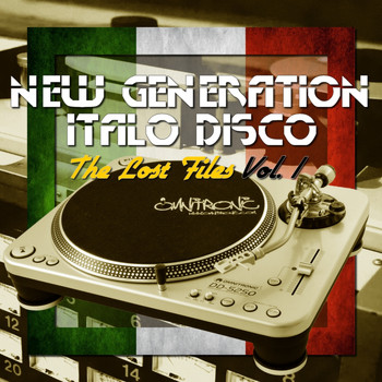 Various Artists - New Generation Italo Disco - The Lost Files, Vol. 1