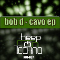 Bob D - Cavo EP