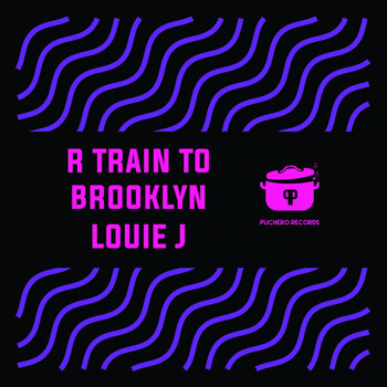 Louie J - R Train To Brooklyn