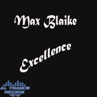 Max Blaike - Excellence