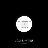 Groove Salvation - Andromeda EP