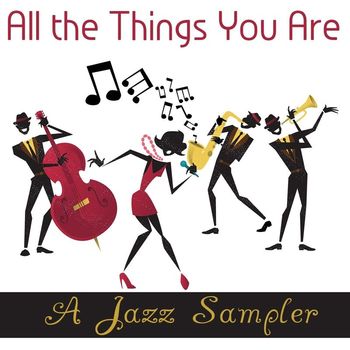 Various Artists - All The Things You Are: A Jazz Sampler