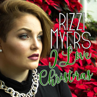 Rizzi Myers - I Love Christmas