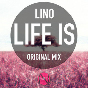 Lino - Life Is