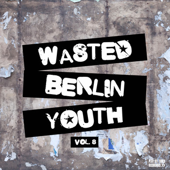 Various Artists - Wasted Berlin Youth, Vol. 8