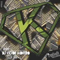 DJ Victor Montero - Tech Jam