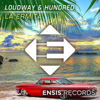 Loudway & Hundred - La Ermita