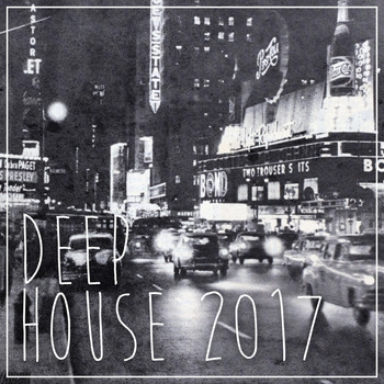 Various Artists - Deep House 2017