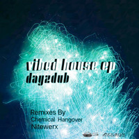 Dayzdub - Vibed House