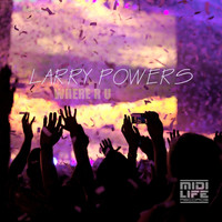 Larry Powers - Where R U (Radio Mix)