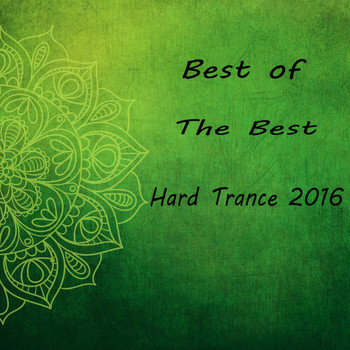 Various Artists - Best of The Best Hard Trance 2016