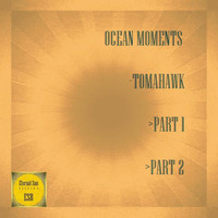 Ocean Moments - Tomahawk