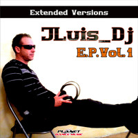 Jluis Dj - E.P., Vol. 1 (Extended Versions)