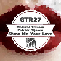 Maickel Telussa, Patrick Tijssen - Show Me Your Love