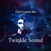 Twinkle Sound - Don't Leave Me