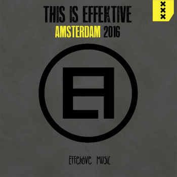 Various Artists - THIS IS EFFEKTIVE ADE 2016