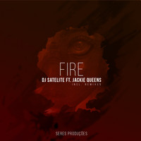 DJ Satelite - Fire Feat. Jackie Queens, Incl. Remixes