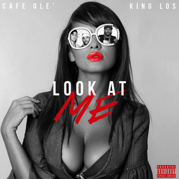 King Los - Look at Me (feat. King Los)