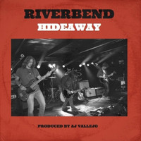 RiverBend - Hideaway