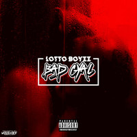 Lotto Boyzz - Bad Gyal