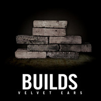 Laurent Dury - Velvet Ears: Builds