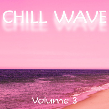 Various Artists - Chill Wave, Vol. 3