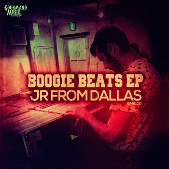JR From Dallas - Boogie Beats EP