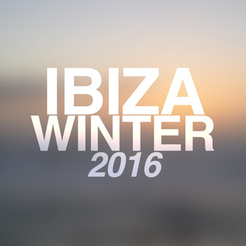 Various Artists - Ibiza Winter 2016