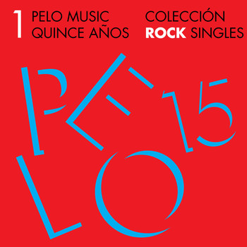 Varios Artistas - Pelo Music Quince Años - Colección Rock Singles (Explicit)